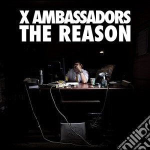 X Ambassadors - Reasons cd musicale di X Ambassadors