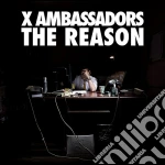 X Ambassadors - Reasons cd