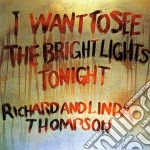 (LP Vinile) Richard Thompson / Linda Thompson - I Want To See The Bright Lights Tonight vinile