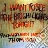 (LP Vinile) Richard Thompson / Linda Thompson - I Want To See The Bright Lights Tonight cd