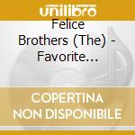 Felice Brothers (The) - Favorite Waitress cd