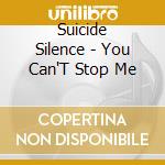 Suicide Silence - You Can'T Stop Me cd