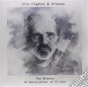 (LP Vinile) Eric Clapton & Friends - The Breeze - An Appreciation Of J.J. Cale (2 Lp) lp vinile di E. clapton & friends