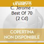 C. Jerome - Best Of 70 (2 Cd) cd