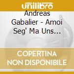 Andreas Gabalier - Amoi Seg' Ma Uns Wieder cd