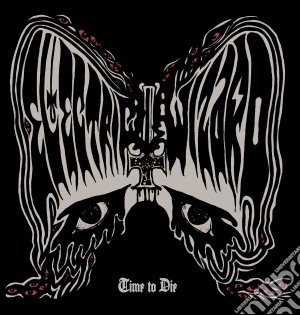 Electric Wizard - Time To Die cd musicale di Wizard Electric
