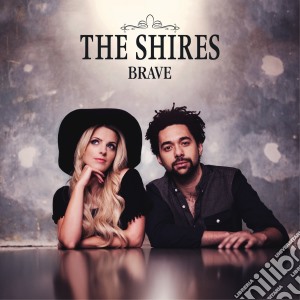 Shires (The) - Brave cd musicale di Shires