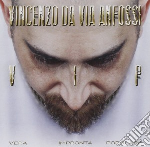Vincenzo Da Via Anfossi - V.I.P. (Vera Impronta Popolare) cd musicale di Vincenzo da via anfossi