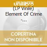 (LP Vinile) Element Of Crime - Lieblingsfarben Und Tiere lp vinile di Element Of Crime