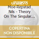 Moe-Repstad Nils - Theory On The Singular (Cd+Book) cd