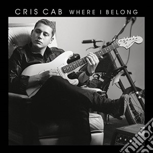 Cris Cab - Where I Belong cd musicale di Cris Cab