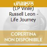 (LP Vinile) Russell Leon - Life Journey lp vinile di Russell Leon