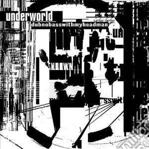 (LP Vinile) Underworld - Dubnobass (2 Lp) lp vinile di Underworld
