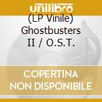 (LP Vinile) Ghostbusters II / O.S.T. lp vinile