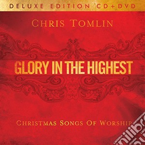 Chris Tomlin - Glory In The Highest: Christmas Songs Of Worship (2 Cd) cd musicale di Chris Tomlin