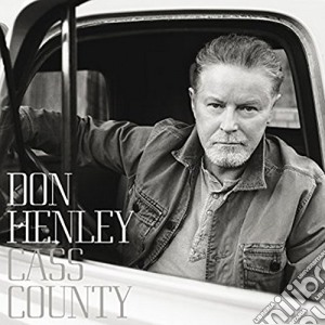 Don Henley - Cass County cd musicale di Don Henley