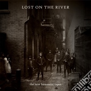 New Basement Tapes (The) - Lost On The River cd musicale di New basement tapes t
