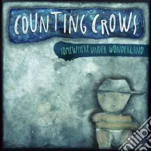 Counting Crows - Somewhere Under Wonderland (Deluxe Edition) cd musicale di Counting Crows