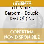 (LP Vinile) Barbara - Double Best Of (2 Lp) vinile