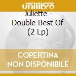 Juliette - Double Best Of (2 Lp) cd musicale di Juliette
