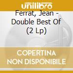 Ferrat, Jean - Double Best Of (2 Lp) cd musicale di Ferrat, Jean
