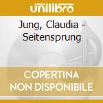 Jung, Claudia - Seitensprung cd