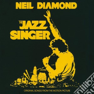 Neil Diamond - The Jazz Singer / O.S.t. cd musicale di Neil Diamond