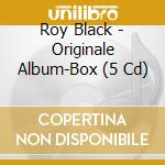 Roy Black - Originale Album-Box (5 Cd) cd