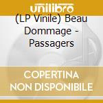 (LP Vinile) Beau Dommage - Passagers vinile
