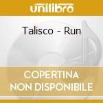 Talisco - Run cd