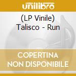 (LP Vinile) Talisco - Run vinile