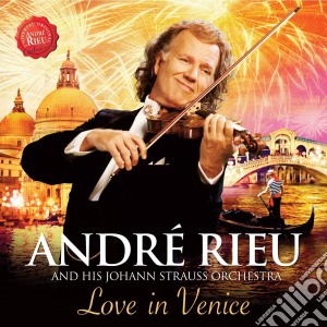 Andre' Rieu: Love In Venice cd musicale di Andre' Rieu