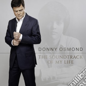 Donny Osmond - Soundtrack Of My Life cd musicale di Donny Osmond