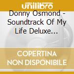 Donny Osmond - Soundtrack Of My Life Deluxe Edition cd