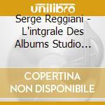 Serge Reggiani - L'intgrale Des Albums Studio 1968-2002 (13 Cd) cd