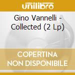 Gino Vannelli - Collected (2 Lp) cd