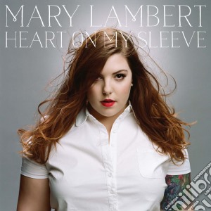 Mary Lambert - Heart On My Sleeve (Deluxe) cd musicale di Mary Lambert
