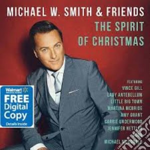 Michael W. Smith - The Spirit Of Christmas cd musicale di Michael W. Smith