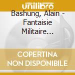 Bashung, Alain - Fantaisie Militaire (Ltd) (3 Cd) cd