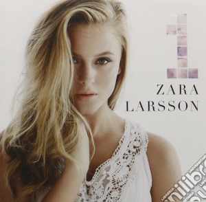 Zara Larsson - 1 cd musicale di Zara Larsson