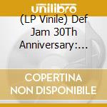 (LP Vinile) Def Jam 30Th Anniversary: Greatest Hits / Various (6 Lp) vinile