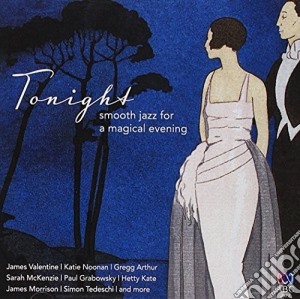 Tonight: Smooth Jazz For A Magical Evening cd musicale