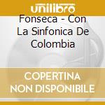 Fonseca - Con La Sinfonica De Colombia cd