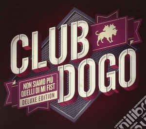 Club Dogo - Non Siamo Piu' Quelli Di Mi Fist (Deluxe) (2 Cd) cd musicale di Club Dogo