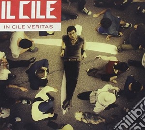 Cile (Il) - In Cile Veritas cd musicale di Cile Il