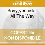 Bovy,yannick - All The Way