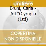 Bruni, Carla - A L''Olympia (Ltd) cd