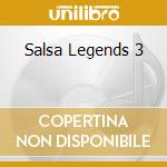 Salsa Legends 3 cd musicale di Universal