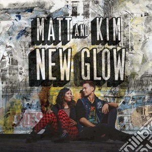 Matt & Kim - New Glow cd musicale di Matt & Kim