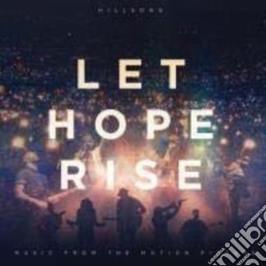 Let Hope Rise: The Hillsong Movie / O.S.T. / Various cd musicale